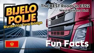 Best Roads | Bijelo Polje - Đurđevića Tara bridge | Euro Truck Simulator 2