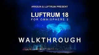Luftrum 18 - Omnisphere 2 Presets by Arksun & Luftrum