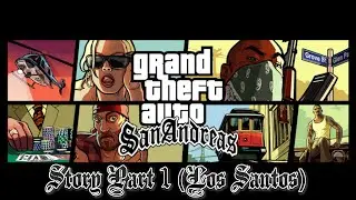 Grand Theft Auto San Andreas - Story Part 1(Los Santos) - Walkthrough