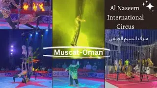 Circus 🎪 in Muscat Oman // Al-Naseem Circus 🤡//  سرك النسيم العالمي-مسقط عمان