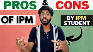 Pros and Cons of the IPM program ? | Explained by 3rd year IPM student | IPMAT Indore | IPMAT Rohtak