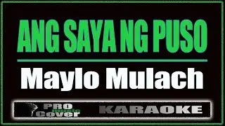 Ang Saya Ng Puso - Maylo Mulach (KARAOKE)
