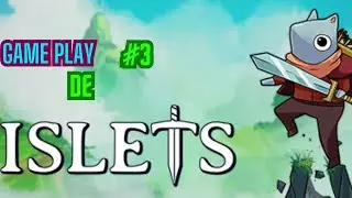 Islets #3 apenas gameplay so vamos q o jogo ta bom