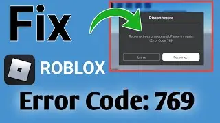 How To Fix Error Code 769 On Roblox step by step guide 
