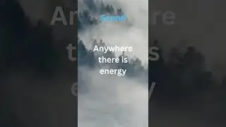 #9 Anywhere There is Energy