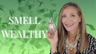 Smell WEALTHY with These 10 OUTSTANDING Perfumes!