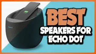 ✅ Top 5: Best Speakers For Echo Dot In 2024 [ Amazon Bluetooth Speakers For Echo Dot ]