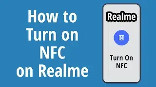 How to Turn on NFC on Realme Android