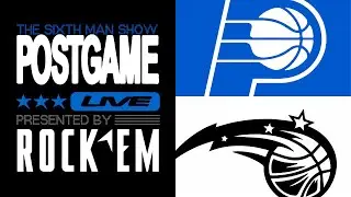 Game #4 - The Sixth Man Show Postgame Live presented by Rock 'Em - Magic vs. Pacers