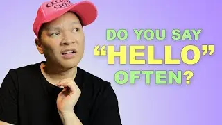 Say HELLO often