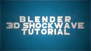 Blender 3D Shockwave/Motion Tracked Shockwave Tutorial!
