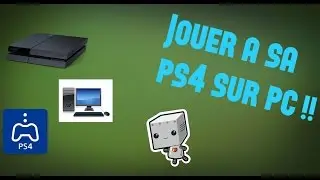 JOUER A SA PS4 SUR SON PC!! (MAC ou WINDOWS)