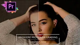 Color Grading for Beginners in Premiere | Color Correction & Grading Tutorial | Adobe Premeire Pro