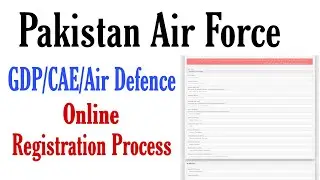 PAF Online Registration Process 2023 | Online Registration Process For GDP/CAE/Air Defence/Logistics