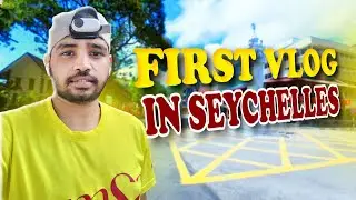 My first Vlog In Seychelles 2024 | Just try to learn something new | Creator Hasan