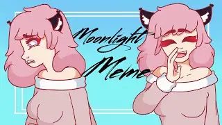 Moonlight | Animation Meme