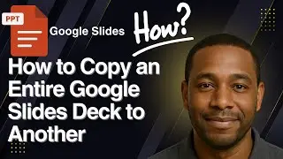 How to Copy an Entire Google Slides Deck to Another – Full Tutorial