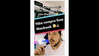 QUAL MACBOOK NÃO COMPRAR EM 2022!!!