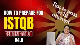 How to prepare for ISTQB Foundation Level Certification (v4.0)