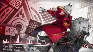 Arknights Operator Theme - Project Red: Hunting Howl