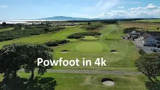 Powfoot in 4k - Powfoot Golf Course in the Summer of 2024