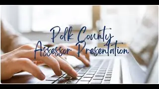 Polk County Assessor Presentation  2022 12 20