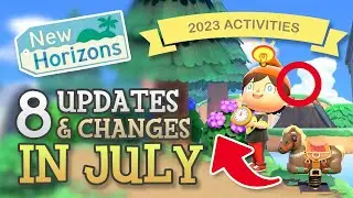 Animal Crossing New Horizons: 8 UPDATES & CHANGES in July 2023 (New Activities You Should Know)