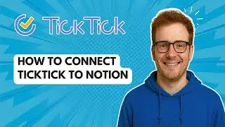 How to Connect Ticktick to Notion [2026 Guide]