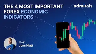 The 4 most important Forex Economic Indicators.