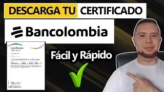 Cómo Descargar CERTIFICADO BANCARIO de CUENTA BANCOLOMBIA✅ 2 Formas