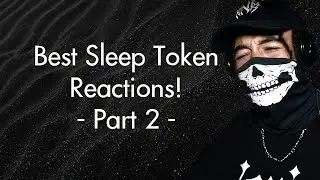 Sleep Token - Best First Reactions |Part 2|