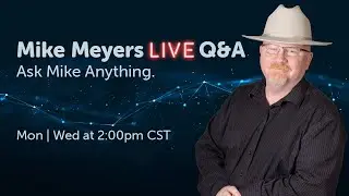 Mike Meyers LIVE Q & A Monday, Dec 27 2021