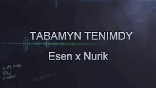 ES,Qx Nurik - TABAMYN TENIMDY (Official Music Video)