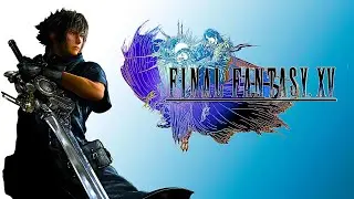 Final Fantasy XV | Chapters 10, 11, & 12 | The Heart of a King, In the Dark, & Breath of the Glacian