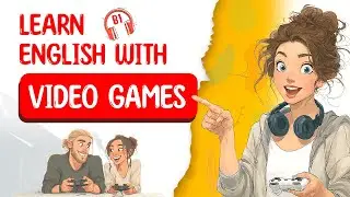 English Podcast For Learning English | 🔥 Learn English With Video Games | Podcast Learning English