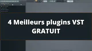 4 Meilleurs plugins VST GRATUIT
