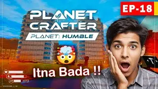 Part-18 |  Itna Bada Ghar!! |  Want to Build a Bigger House in PLANET CRAFTER HUMBLE? Watch This Now