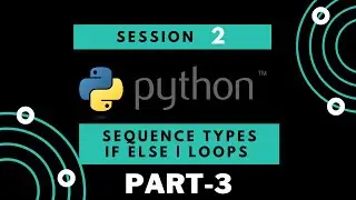 6 Sequential data types | If Else statement | Loops