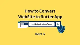Convert Web Site to Flutter App part 3