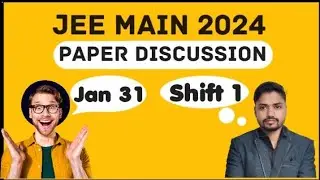 JEE Main 2024 Paper Solutions - 31st Jan Shift 1 | JEE 2024 Paper Discussion #jee #jee2024