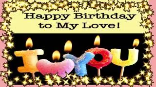 Happy birthday to my love! С днем рождения, моя любовь! Beautiful congratulations