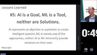 Lessons Learned 5 - AI is a Goal, ML is a Tool, Neither are Solutions