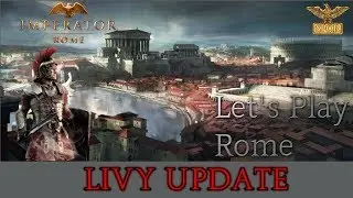 IMPERATOR ROME : THE ROMAN REPUBLIC - EP20 (LIVY UPDATE)