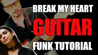 How To Play Break My Heart Dua Lipa Guitar Lesson Tutorial [FUNK STYLE]
