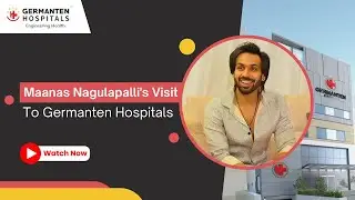 Actor Maanas Nagulapalli Visits Germanten Hospitals | Experience with Dr. Mir Jawad Zar Khan