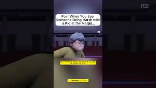 I'm Best Muslim: POV - When You See Someone Being Harsh with a Kid at the Mosque 😠