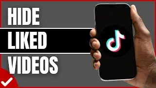 How To Hide Liked Videos On TikTok | Private Liked TikTok Videos