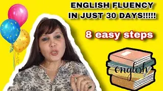 How to speak fluent English/Get english fluency in 30 days/Tips to speak fluent English- P1