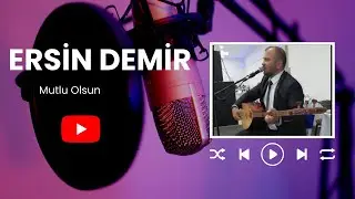 Ersin Demir - Mutlu Olsun (Neset Ertas)