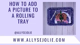 How to add a picture to a rolling tray using the Cricut (Print and Cut image + Vinyl how to )